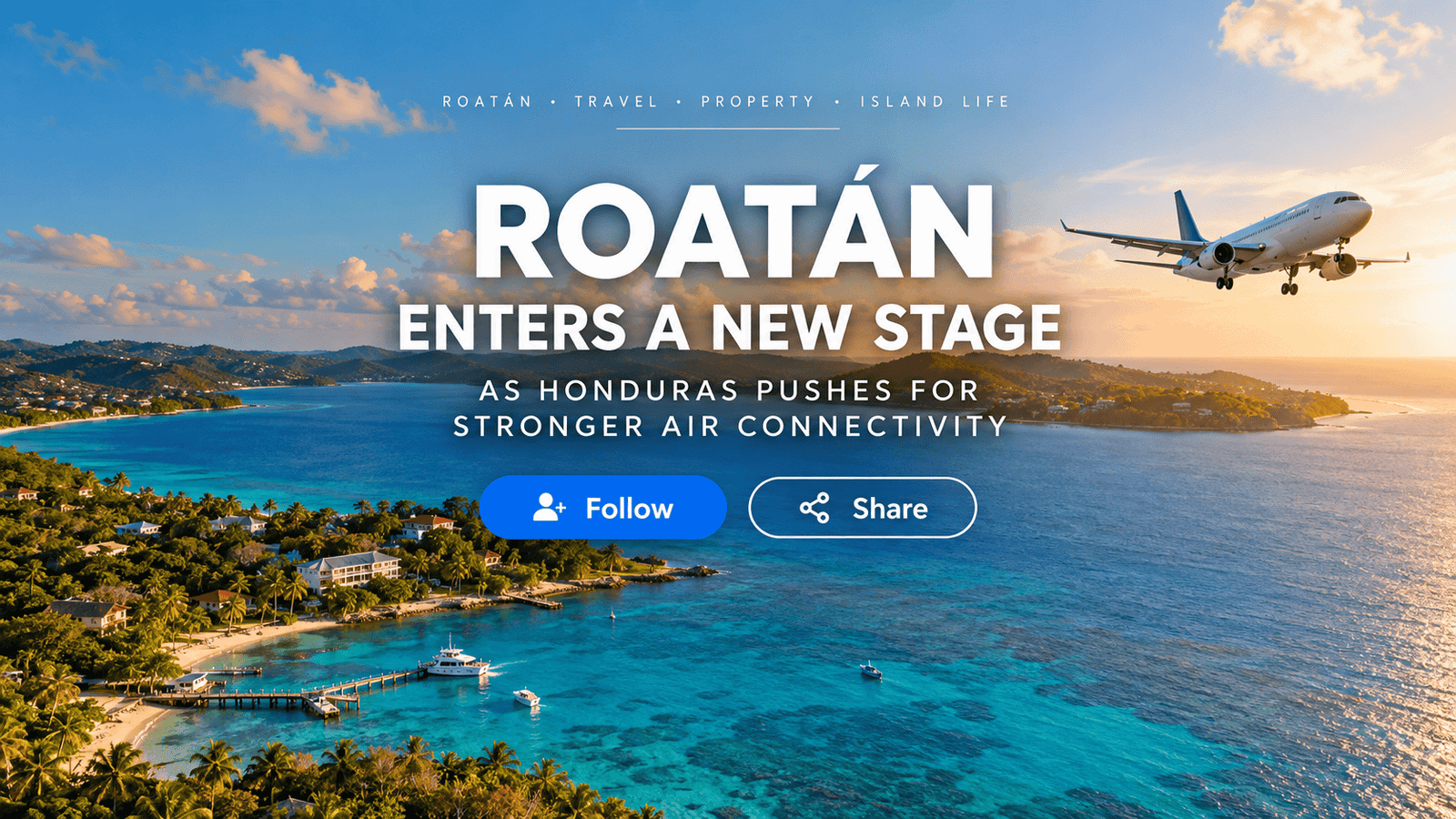 Roatán Enters a New Stage